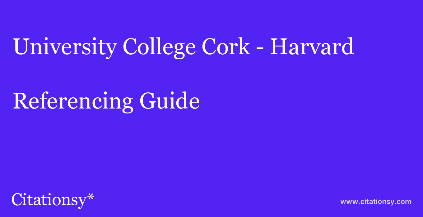 cite University College Cork - Harvard  — Referencing Guide